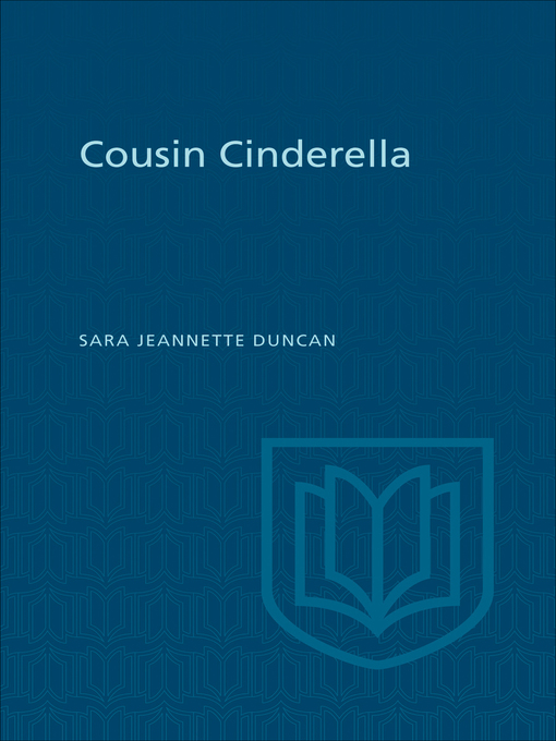 Title details for Cousin Cinderella by Sara Jeanette Duncan - Available
